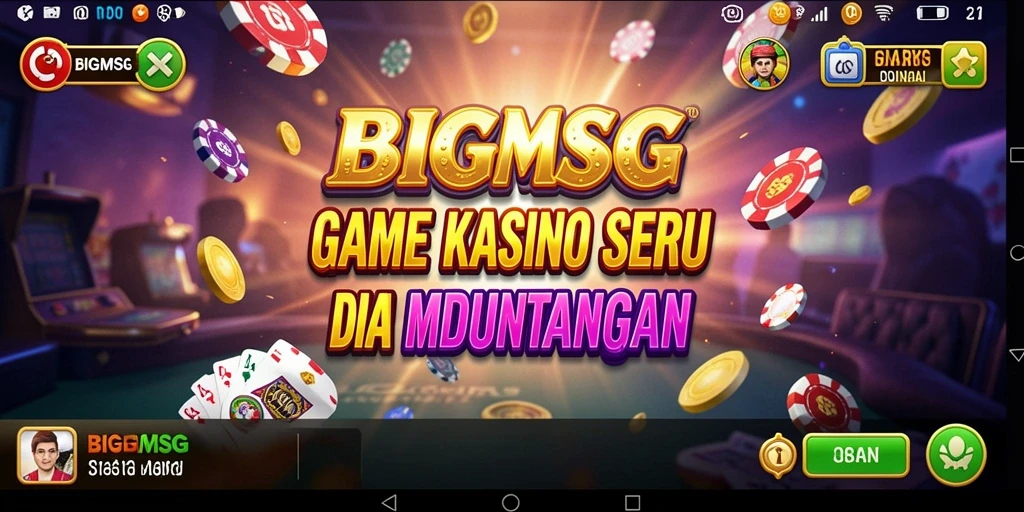 Tampilan gameplay Kasino yang mendebarkan di BIGMSG.